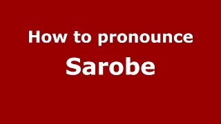 How to pronounce Sarobe