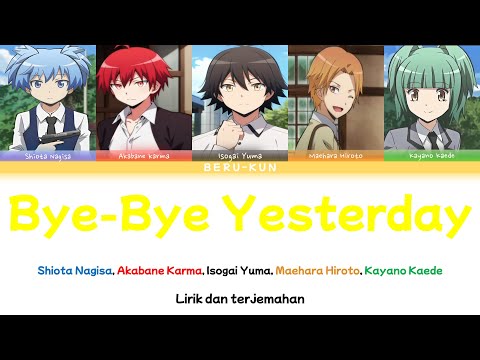 Bye Bye Yesterday - Ansatsu Kyoushitsu S2 Op2 (Color coded) Kan | Rom | Id