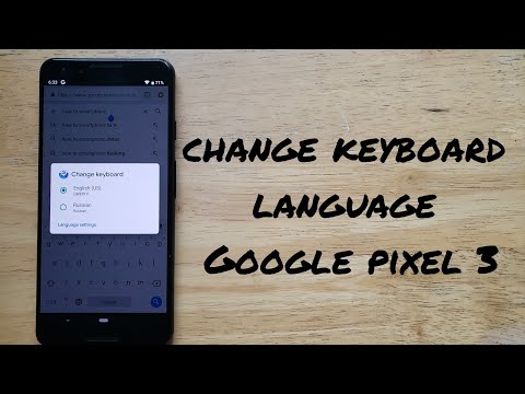 Change keyboard language on Google pixel 3