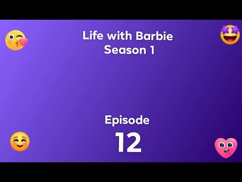 Life with Barbie episode 12 (The bullying starts)