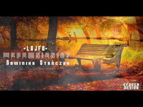 04. Lajfo x Dominika Stanczak - Wspomnienia ?