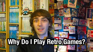 Why Do I Play Retro Games?