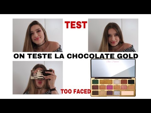 [TEST] ON TESTE LA CHOCOLATE GOLD DE TOO FACED