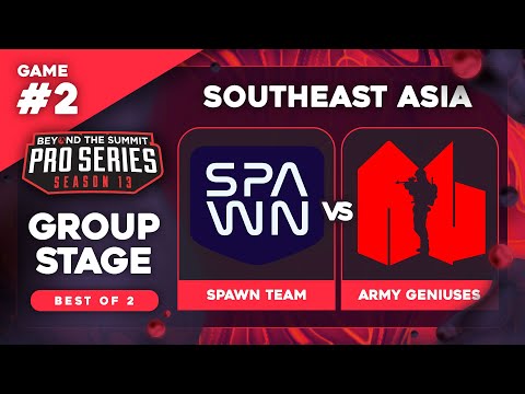 SPAWN Team vs Army Geniuses Game 2 - BTS Pro Series 13 SEA: Groups w/ Ares & 343