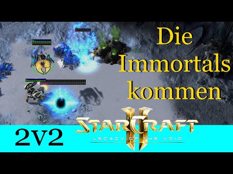 Die Immortals kommen - Starcraft 2: Legacy of the Void 2v2 [Deutsch | German]
