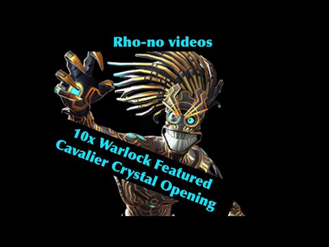 Lucky 10x Warlock Featured Cavalier Crystal Opening