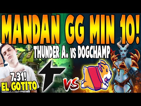 THUNDER AWAKEN vs DOGCHAMP [BO2] - Mandan GG Min 10! "7.31 El Gotito" - BTS PRO SERIES 10 DOTA 2