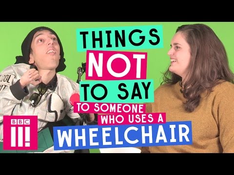 Things Not To Say To Someone Who Uses A Wheelchair