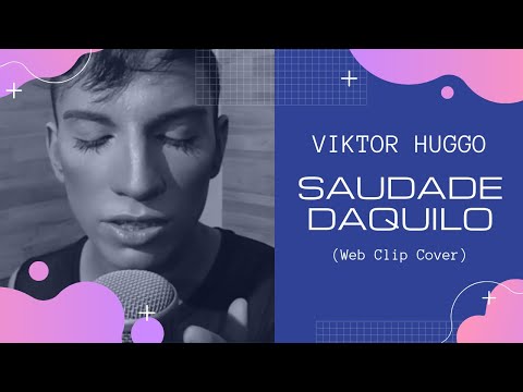 Viktor  Huggo - Saudade Daquilo (Web Clip Cover)