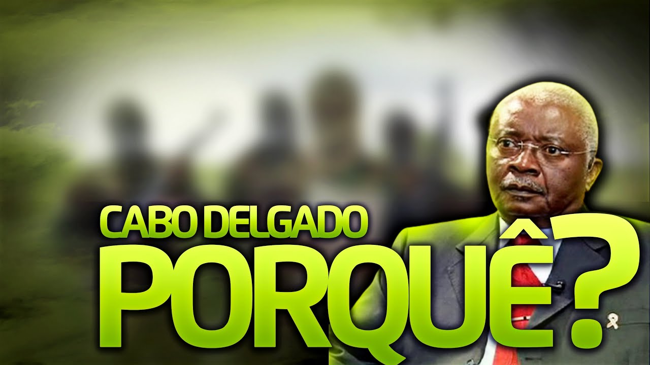 POR QUÊ CABO DELGADO: PR ARMANDO GUEBUZA fala...