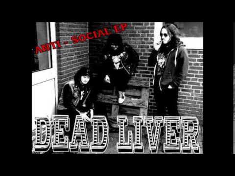 Dead Liver - Anti - Social EP Full