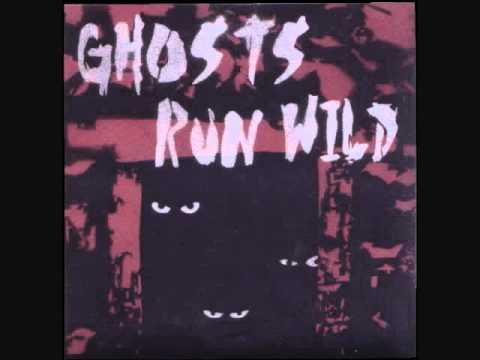 GHOSTS RUN WILD - Drive 'em Back to Hell