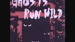 GHOSTS RUN WILD - Drive 'em Back to Hell