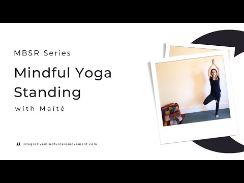 MBSR Guided Practice: Mindful Movement Yoga 2 Standing - Maïté