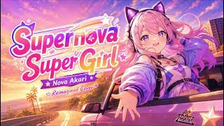 SUPERNOVA SUPER GIRL | hololive English Justice | 1 Hour Loop | Reimagined | Cover