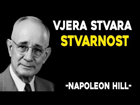 Snaga Vjere Stvara Stvarnost Koju Želite - Napoleon Hill