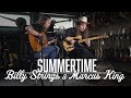 Summertime - Billy Strings & Marcus King