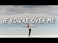 Years & Years - If You're Over Me (Lyrics)