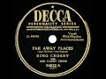 1949 HITS ARCHIVE: Far Away Places - Bing Crosby