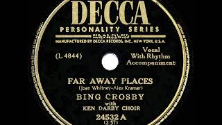 1949 HITS ARCHIVE: Far Away Places - Bing Crosby