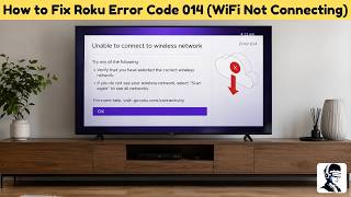 How to Fix Roku Error Code 014 (WiFi Not Connecting)