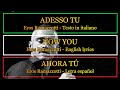 ADESSO TU - Eros Ramazzotti Winner Sanremo 1986 (Letra Español, English Lyrics, Testo in italiano)