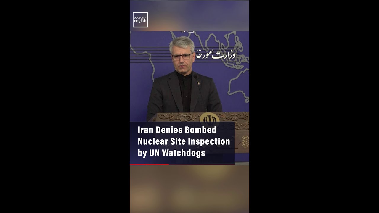 Video | Iran Denies Bombed Nuclear Site Inspection by UN Watchdogs