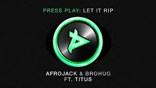 Afrojack & Brohug Ft Titus - Let It Rip  Ft Titus video
