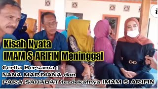 Download lagu Kisah Nyata Imam S Arifin Meninggal || Bersama NaNa Mardiana dan Para Sahabat Terdekatnya mp3