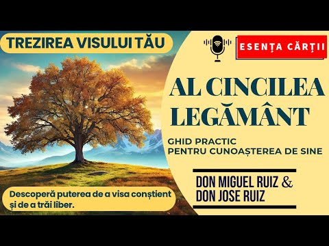🔴 Al Cincilea Legământ – Don Miguel Ruiz | Transformă-ți Visul, Trăiește în Libertate | AUDIO