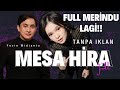 Mesa Hira Ft Yovie Widianto Merindu Lagi FULL TANPA IKLAN