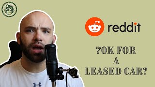 70K FOR A LEASED CAR?  |  Reddit Financial Advice
