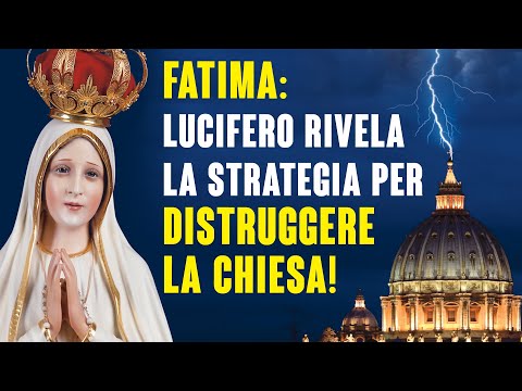 A Fatima: Lucifero rivela la strategia per distruggere la Chiesa!