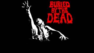 Buried By The Dead - Buried By The Dead
