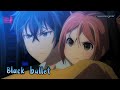 Lyrics AMV Black Bullet OP Full Black Bullet FripSide
