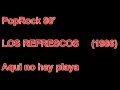 THE REFRESCOS - Aqui no hay playa. [ HQ ...