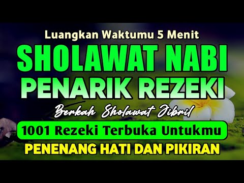 SHOLAWAT JIBRIL PENARIK REZEKI PALING DAHSYAT, Sholawat Nabi Muhammad SAW, Sholawat Jibril Merdu