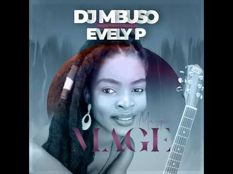 DJ Mbuso ft  Evely P- Mage Mage( Blaq Owl Space Vocal Mix)Radio Edit