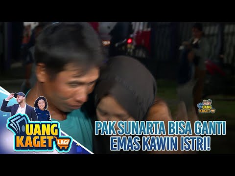 Pak Sunarta Bisa Mengganti Emas Kawin Istri! - Uang Kaget Lagi