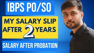 IBPS PO/SO Salary Slip after 2 years Probation  | My Salary after Confirmation | Banker Couple