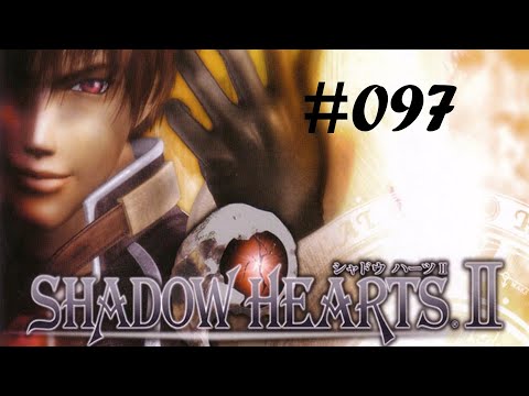 Shadow Hearts 2 #097 - Verwirrung im Schwarzwald [Deutsch/German Lets Play]