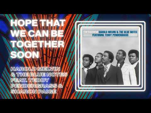 Harold Melvin & The Blue Notes - Hope That We Can Be Together Soon (Official Audio)
