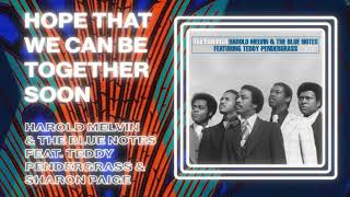 Harold Melvin &amp; The Blue Notes - Hope That We Can Be Together Soon (Official Audio)