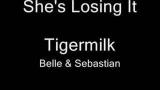 Shes Loosing It - Belle &amp; Sebastian