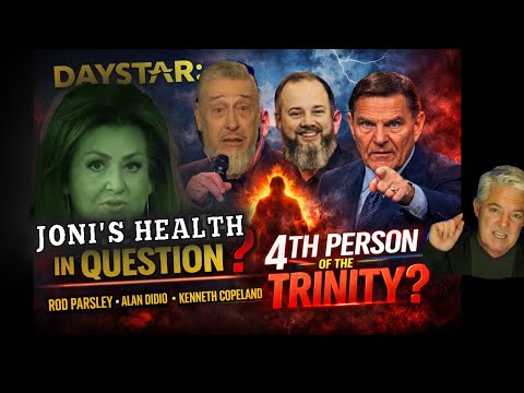 DAYSTAR: JONI’S HEALTH IN QUESTION? ROD PARSLEY, ALAN DIDIO, K COPELAND – 4TH PERSON OF THE TRINITY?