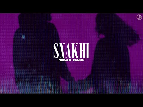 Snakhi - Nirvair Pannu | Official Song | Mxrci | Juke Dock