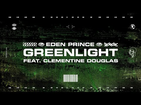 Eden Prince - Greenlight ft. Clementine Douglas (Lyric Video)