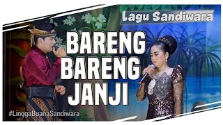 Download lagu LAGU SANDIWARA - BARENG BARENG JANJI || SANDIWARA LINGGA BUANA || Live 20 Juni 2026 mp3