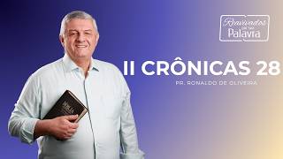 REAVIVADOS - II CRÔNICAS 28