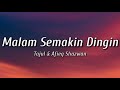 Malam Semakin Dingin - Tajul & Afieq Shazwan (Lirik)